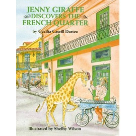 Jenny Giraffe Discovers the French Quarter