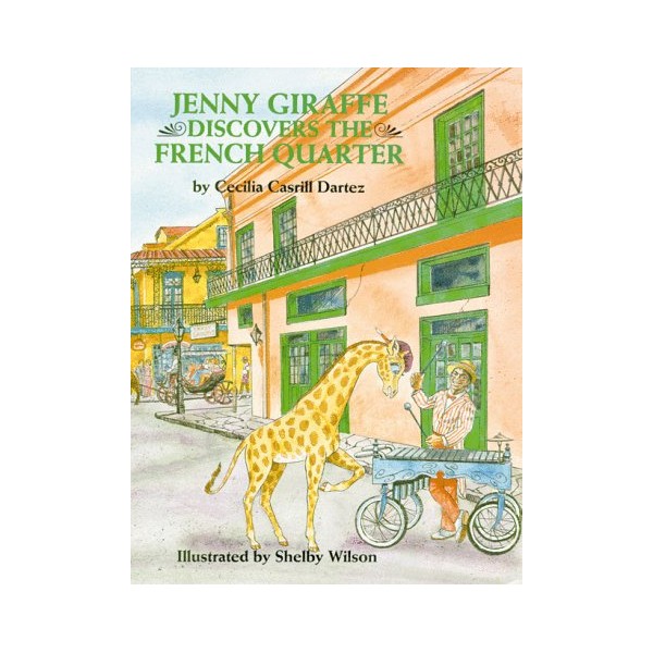 Jenny Giraffe Discovers the French Quarter