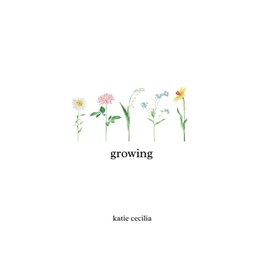 Growing: a poetry collection