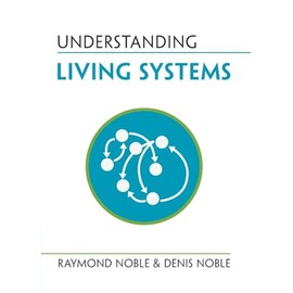 Understanding Living Systems