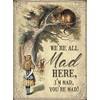 Fridge Magnet - Alice in Wonderland - We're all Mad here, I'm Mad, You're Mad!