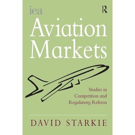 Aviation Markets: Studies in Competition and Regulatory Reform