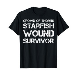 Crown Of Thorns Starfish Wound Survivor T-Shirt