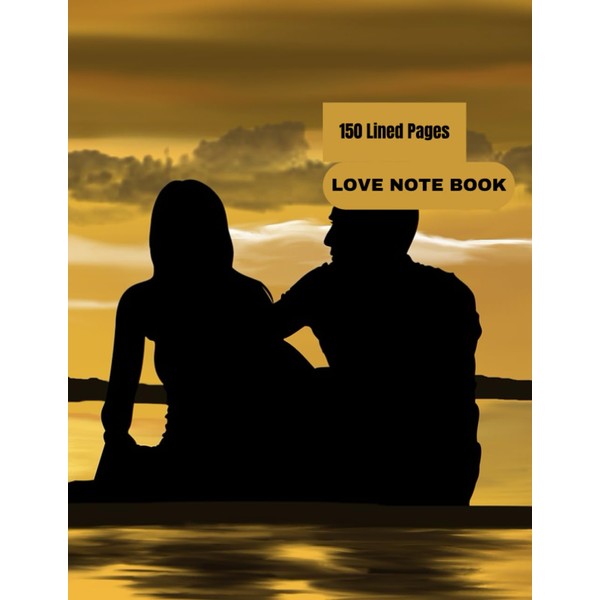 150 Lined Pages Love Note Book: Lined Note Book Journal