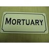 Mortuary 6x12 Metal Sign Macabre Goth Oddity Quackery Autopsy
