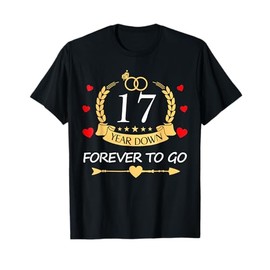17 Years Down Forever to Go Couple 17th Wedding Anniversary T-Shirt