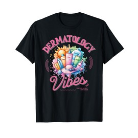 Dermatology Vibes Dermatologist Skincare Sunscreen Summer T-Shirt