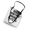 Deer Hunting Mode On Buck Hunt Huntsman Hunter Tote Bag