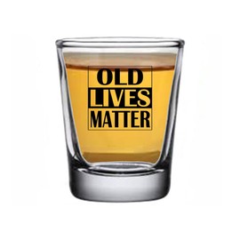 Rogue River Tactical Funny Shot Glass Old Lives Matter Gag Gift Sarcastic Joke For Eldery Grandp Grandma Retirement Gift Birthday Present