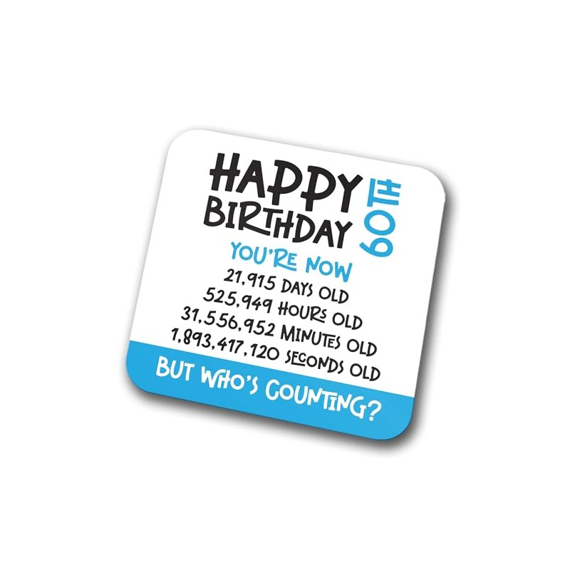 60th Birthday Coaster - Celebrate 60 Years in Seconds, Minutes,
