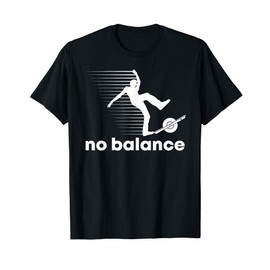 No Onewheel Balance One Wheel T-Shirt