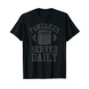 Football Offensive Lineman Pancakes Served Daily Men T-Shirt