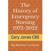 The History of Emergency Nursing 1972-2022