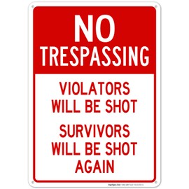Violators Will Be Shot Sign, No Trespassing Sign, 10x14 Inches, Rust Free .040 Aluminum, Fade Resistant, Made in USA by Sigo Signs