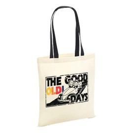 Good Oldi Days Tote Bag - Funny Old Joke Gifts Presents Birthday Christmas Secret Santa Men Women Novelty Rude Idea Mum Dad Retiring Work Colleague Organic Cotton Shopper (One Size, Black Handle)