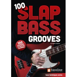 100 Slap Bass Grooves (Bass Guitar Techniques Series by Stuart Clayton, Band 9)