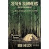 Seven Summers (And a Few Bummers)