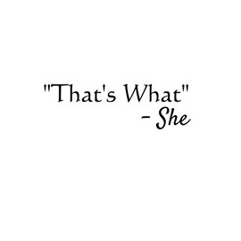 That's What She Said Funny NOK Decal Vinyl Sticker |Cars Trucks Vans Walls Laptop|Black|5.5 x 2.0 in|NOK646