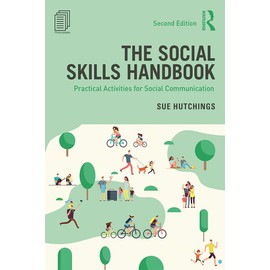 The Social Skills Handbook: Practical Activities for Social Communication