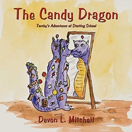 The Candy Dragon: Torchy's Adventures of Starting School