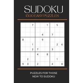 Sudoku 1500 Easy Puzzles: 1500 Puzzles For Those New To Sudoku | 6x9 inches, 500 pages | 1500 Puzzles to Relieve Boredom, Stimulate Your Mind, or Give as a Gift