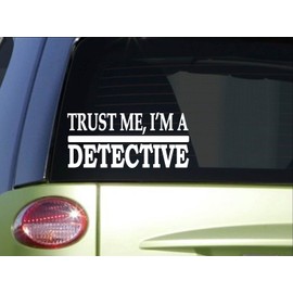 EZ-STIK Trust me DetectiveH512 8 inch Sticker Decal Police FBI Crime Scene