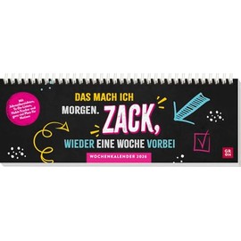 Tischkalender 2026 quer: Das mach ich morgen. Zack, wieder eine Woche vorbei: Schreibtischplaner, Wochenplaner mit Spiralbindung mit humorvollen Sprüchen