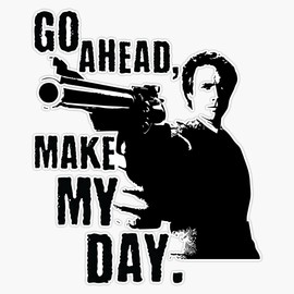 Sudden Impact - Go Ahead, Make My Day Bumper Sticker Window Vinyl Decal 5"