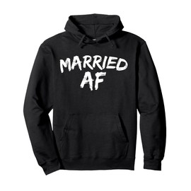 Married (Husband And Wife) AF Couples Quote Pullover Hoodie