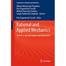 Rational and Applied Mechanics: Volume 2. Special Problems and Applications (Foundations of Engineering Mechanics)