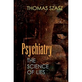 Psychiatry: The Science of Lies