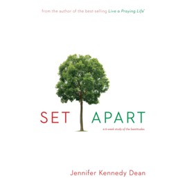 Set Apart: A 6-Week Study of the Beatitudes