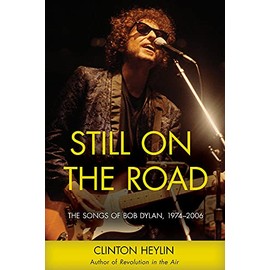 Still on the Road: The Songs of Bob Dylan, 1974-2006