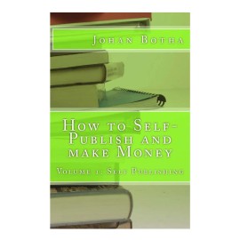 Libro: Cómo Autopublicarse Y Ganar Dinero: Volumen 1: Auto