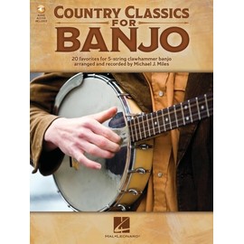 Country Classics for Banjo: 20 Favorites for 5-String Clawhammer Banjo