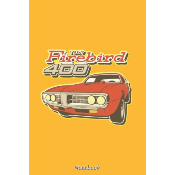 1967 Firebírd 400 Pơntiac Transâm EC2005 Notebook: Journal ,for Writing,Size