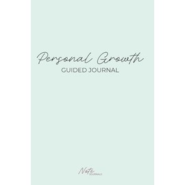 Personal Growth Journal: A Guide for Self-Discovery, Mindfulness and Goal Setting