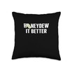 Honeydew It Better Funny Honeydew Melon For Honeydew Farmers Throw