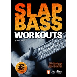 Slap Bass Workouts (Bass Guitar Techniques Series by Stuart Clayton, Band 10)