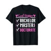 Bachelor Master Doctorate Goal Digger Dr Phd Graduation 2024 T-Shirt