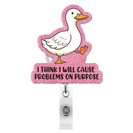 Cute Duck Badge Reel, I Think I Will Cause Problems On Purpose Retractable Badge Holder Funny Name Tag ID Card Clip for Nurse Nursing Student Doctor