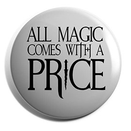 Hippowarehouse All magic comes with a price Badge Various Sizes 38mm 50mm 75mm