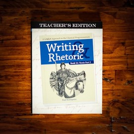 Writing & Rhetoric 11: Thesis Part 2 Teacher's Edition