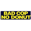 Gear Tatz Bad COP NO Donut - Imán para coche