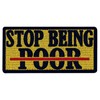 EmbTao Stop Being Poor Patch Embroidered Badge Biker Applique Fastener