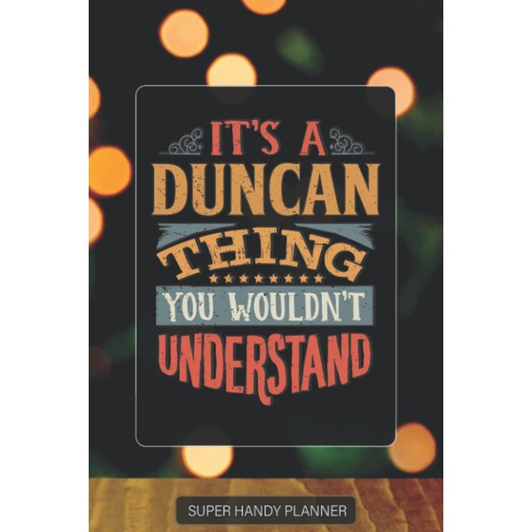 Duncan: It's A Duncan Thing You Wouldnt Understand - Custom