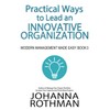 Practical Ways to Lead an Innovative Organization: Modern Management Made