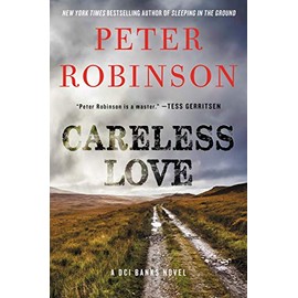 Careless Love: A DCI Banks Novel (Inspector Banks Novels, 25)