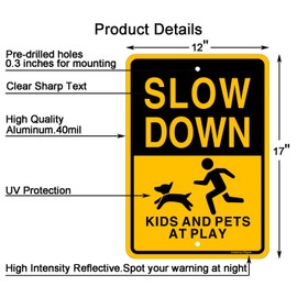 Slow Down Kids and Pets at Play Sign,17 x 12 inches,Reflective Aluminum,UV Protected,Weather Resistant,Waterproof,Durable Ink,Outdoor Use,Easy to Mount(4 Pack)