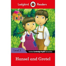 Hansel and Gretel - Ladybird Readers Level 3